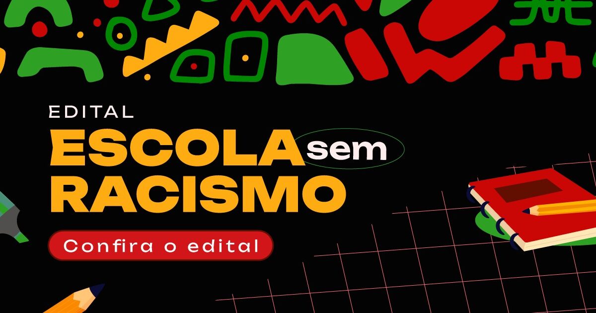Confira as escolas que vão receber R$ 25 mil com o edital “Escola Sem Racismo”