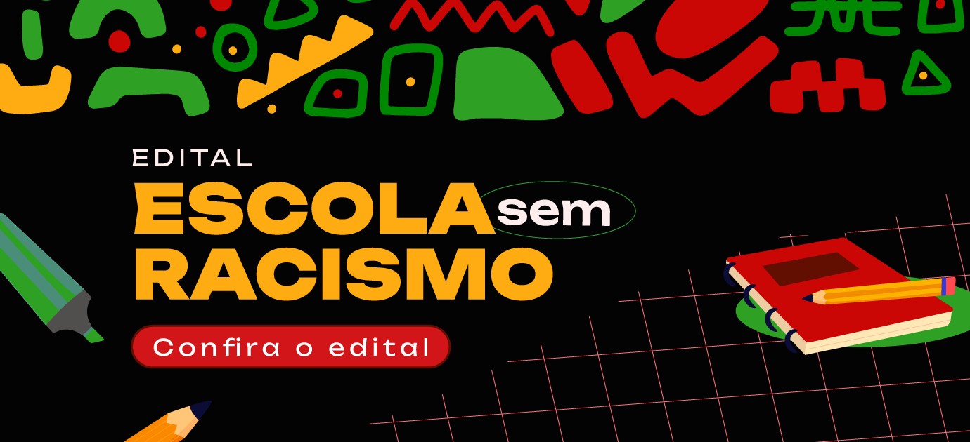 Confira as escolas que vão receber R$ 25 mil com o edital “Escola Sem Racismo”